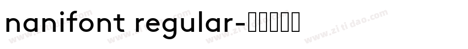 nanifont regular字体转换
